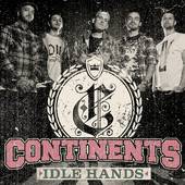 Continents : Idle Hands (Single)